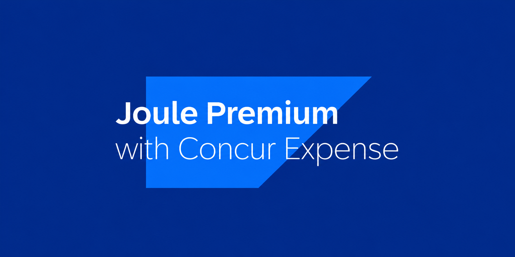 Joule Premium with Concur Expense