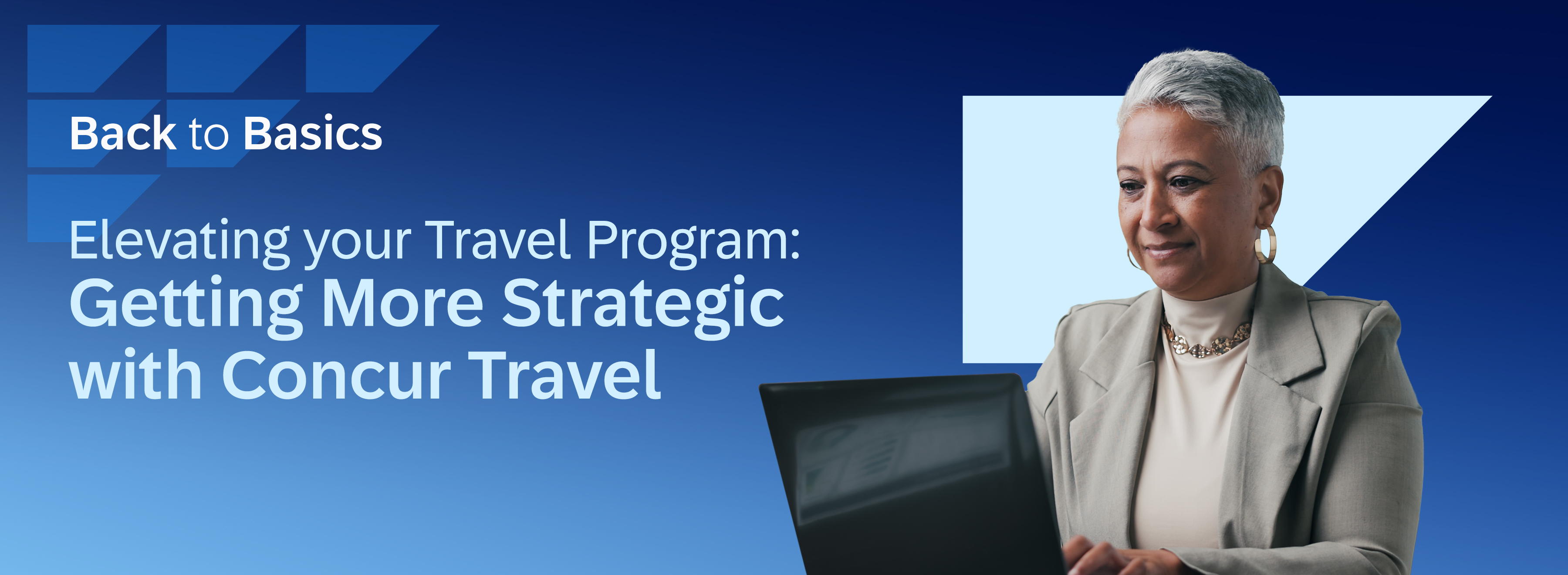 Elevating your Travel Program: Getting More Strategic with Concur Travel