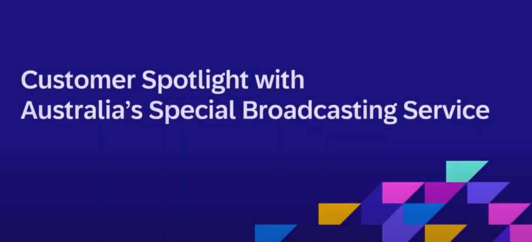 Customer Spotlight with Australia’s Special Broadcasting Service (SBS)