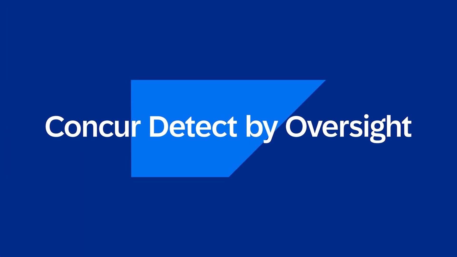 Concur Detect by Oversight Solution Overview