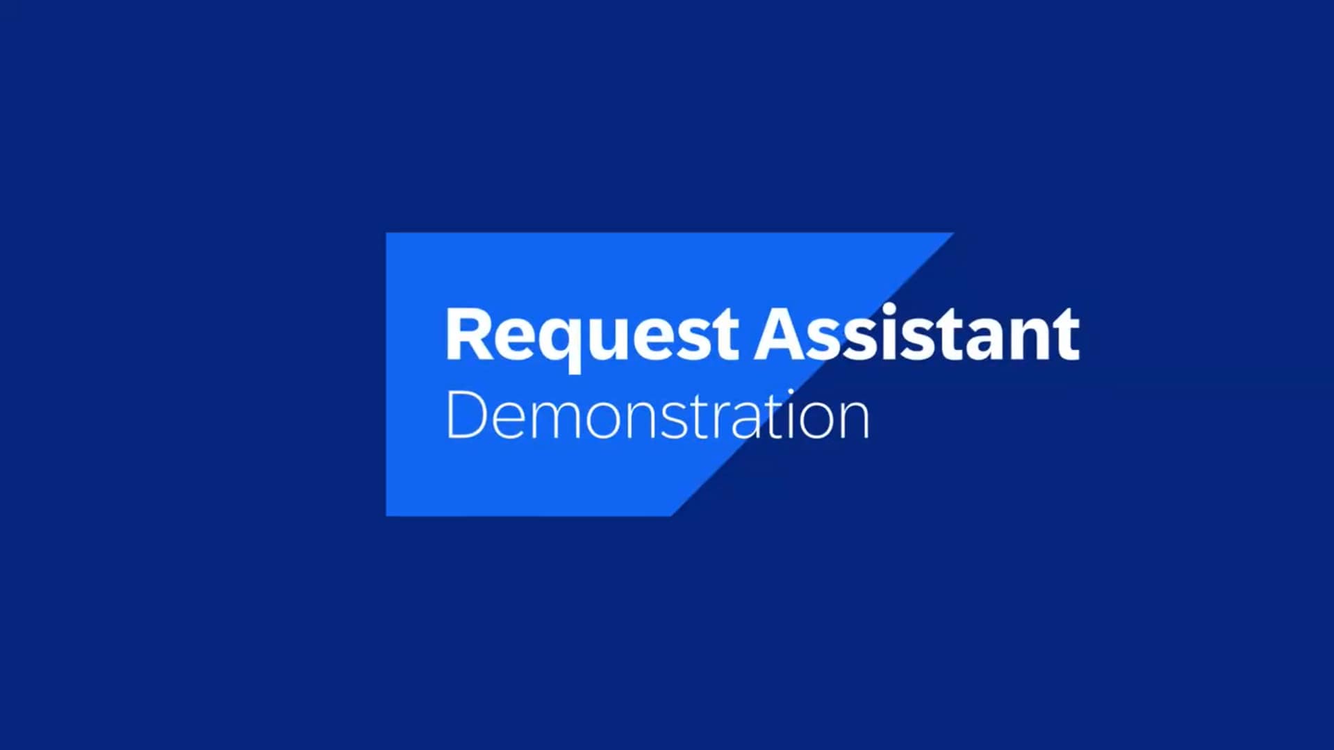 Request Assistant demo video